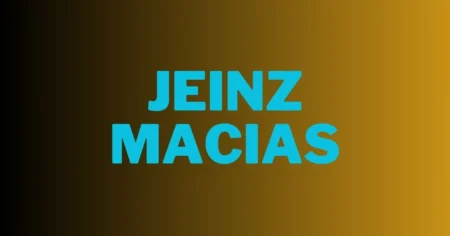 Jeinz Macias: A Trailblazer in the Digital Landscape